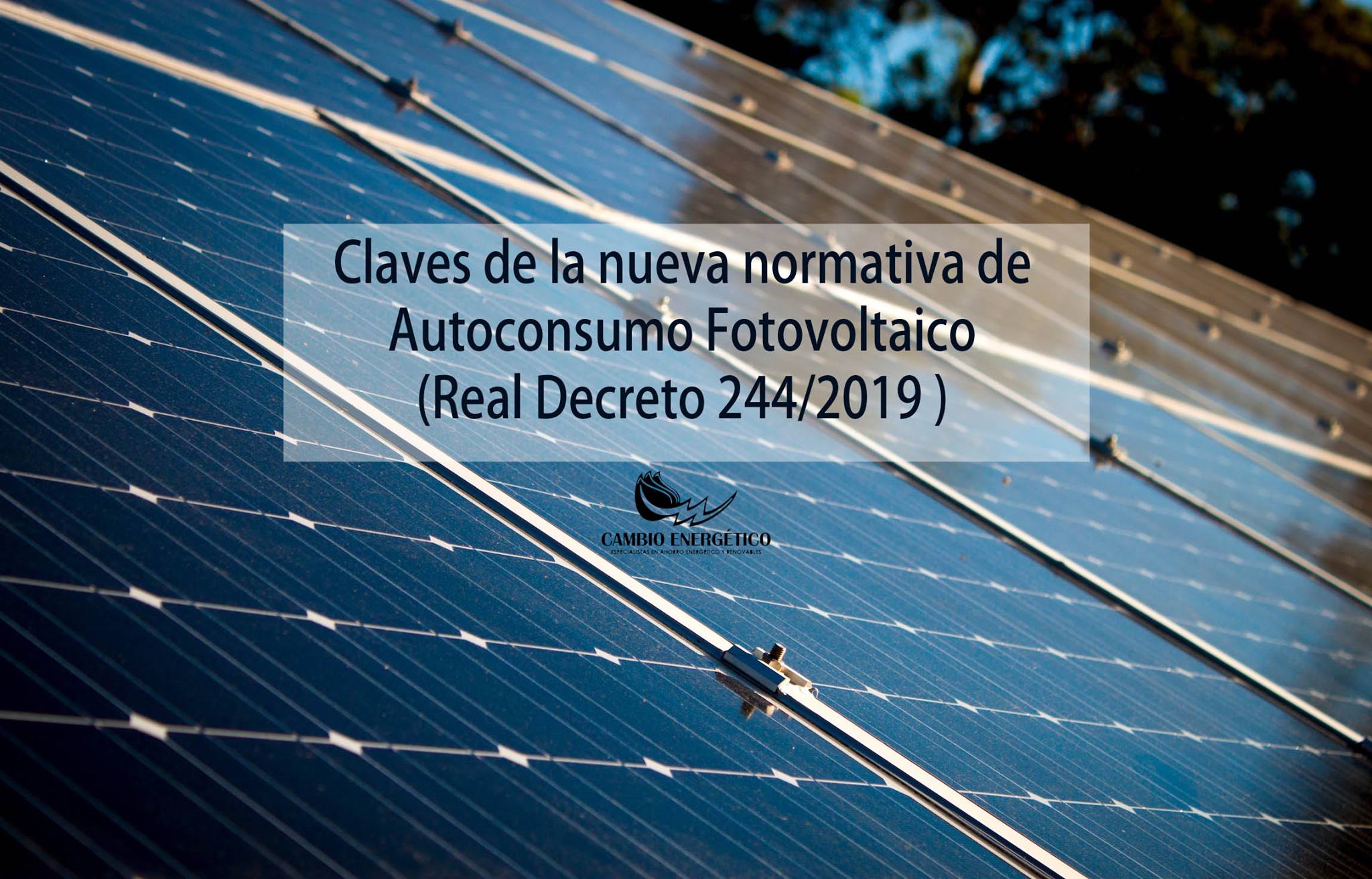 Claves de la nueva normativa de Autoconsumo Fotovoltaico  ( Real Decreto 244/2019 )