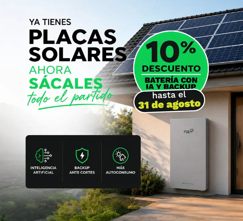 10% para instalar baterías a tu autoconsumo durante el mes de agosto de 2026