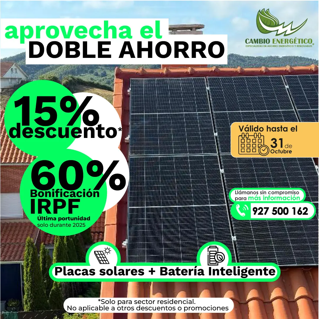 Aprovecha el doble ahorro con 15% de descuento en tu instalación y un 60% de deducción en tu irpf al instalar con Cambio Energético.